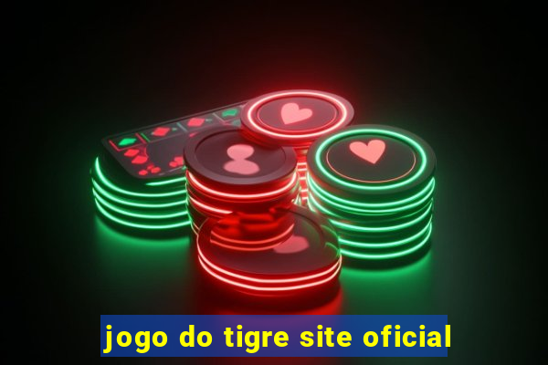 jogo do tigre site oficial